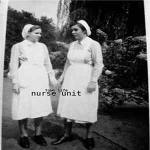 Nurse Unit - Town Life FLAC