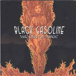 Black Gasoline - She Gave Us Magic FLAC