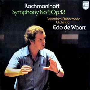 Rachmaninoff, Edo De Waart, Rotterdam Philharmonic Orchestra - Symphony No. 1, Op. 13 FLAC