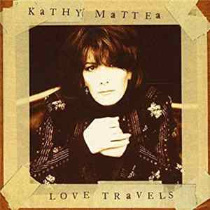 Kathy Mattea - Love Travels FLAC