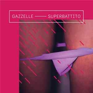 Gazzelle - Superbattito FLAC