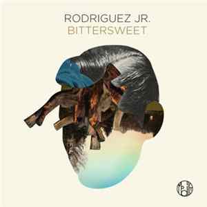 Rodriguez Jr. - Bittersweet FLAC