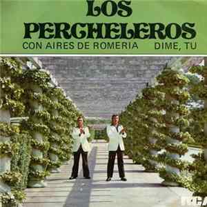 Los Percheleros - Con Aires De Romería / Dime Tú FLAC