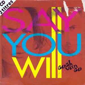 Gogh Van Go - Say You Will FLAC