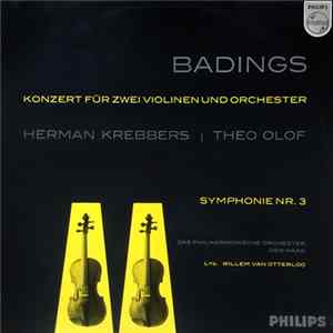 Badings - Herman Krebbers, Theo Olof, Van Otterloo - Konzert Für Zwei Violinen Und Orchester / Symphonie Nr.3 FLAC