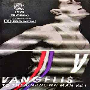 Vangelis - To The Unknown Man Vol. 1 FLAC