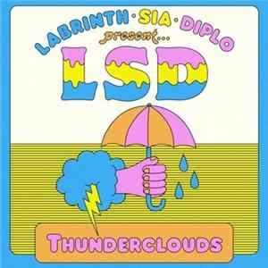 Labrinth • Sia • Diplo Present... LSD - Thunderclouds (Remixes) FLAC