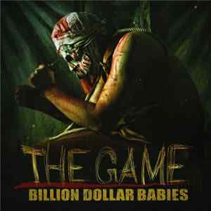 Billion Dollar Babies - The Game FLAC