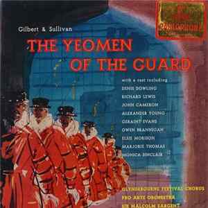 Glyndebourne Festival Chorus / Pro Arte Orchestra Of London Conducted By Sir Malcolm Sargent - The Yeoman Of The Guard FLAC