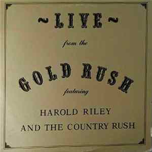 Harold Riley and the Country Rush - Live from the Goldrush FLAC