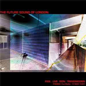 The Future Sound Of London - Live ISDN Transmission 6 FLAC