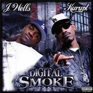 J. Wells & Kurupt - Digital Smoke FLAC