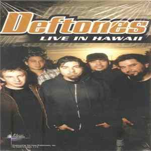 Deftones - Live In Hawaii FLAC