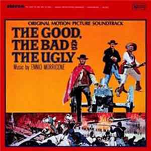 Ennio Morricone - The Good, The Bad And The Ugly - Original Motion Picture Soundtrack FLAC