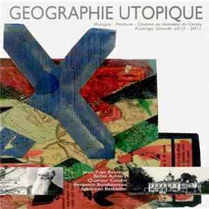 Jean-Yves Bosseur, Beñat Achiary, Quatuor Cassini, Benjamin Bondonneau, Sébastien Betbeder - Géographie Utopique FLAC
