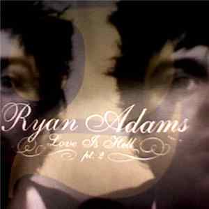 Ryan Adams - Love Is Hell Pt. 2 FLAC