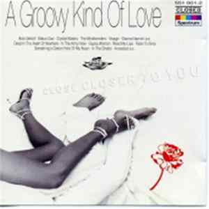 Various - Closer To You - A Groovy Kind Of Love FLAC