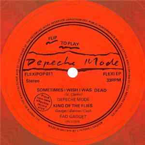 Depeche Mode / Fad Gadget - Sometimes I Wish I Was Dead / King Of The Flies FLAC