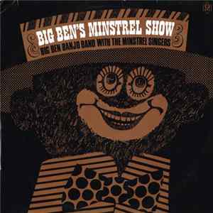 Big Ben Banjo Band With The Minstrel Singers - Big Ben's Minstrel Show FLAC