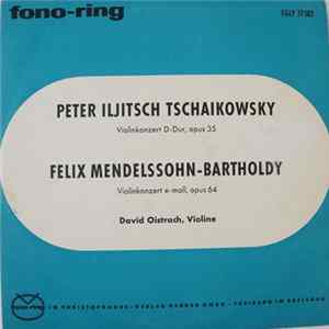 Peter Iljitch Tchaikowsky / Felix Mendelssohn-Bartholdy - Konzert Für Violine Und Orchester In D-Dur, Op. 35 / Konzert Für Violine Und Orchester In E-Moll, Op. 64 FLAC