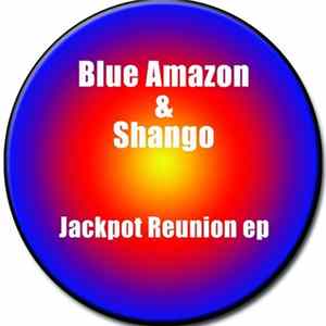 Blue Amazon & Shango - Jackpot Reunion EP FLAC