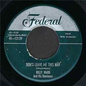 Billy Ward And His Dominoes - Don't Leave Me This Way FLAC