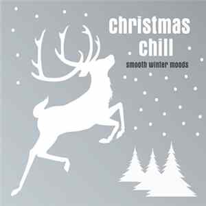 Various - Christmas Chill - Smooth Winter Moods FLAC