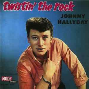 Johnny Hallyday - Twistin' The Rock FLAC