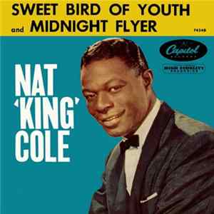 Nat "King" Cole - Midnight Flyer / Sweet Bird Of Youth FLAC