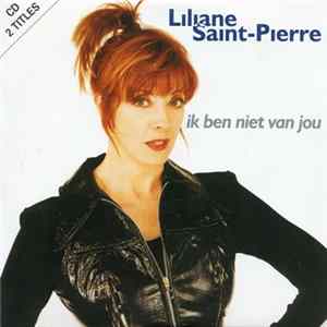 Liliane Saint-Pierre - Ik Ben Niet Van Jou FLAC