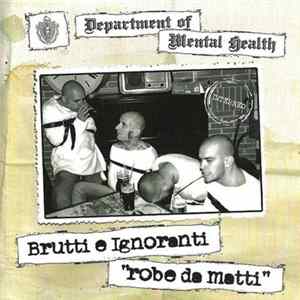 Brutti E Ignoranti - Robe Da Matti FLAC