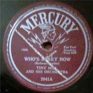 Tiny Hill And His Orchestra - Who's Sorry Now / I'll Taker Her Back FLAC