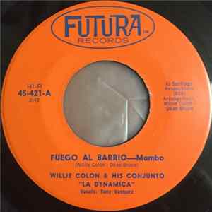 Willie Colón & His Conjunto "La Dynamica" - Fuego Al Barrio FLAC