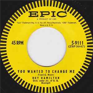 Roy Hamilton - You Wanted To Change Me / Forgive This Fool FLAC