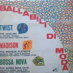 The Javalins, The Madison Playboys, The Bossa Nova Cats - Ballabili Di Moda FLAC