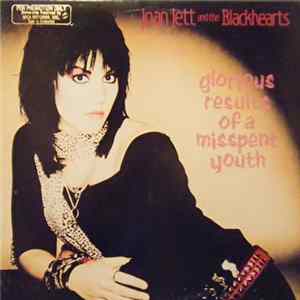Joan Jett & The Blackhearts - Glorious Results Of A Misspent Youth FLAC