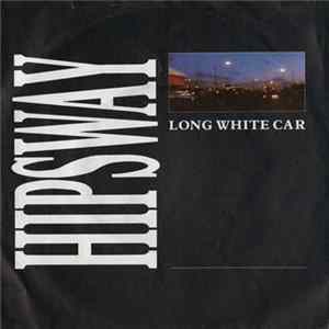 Hipsway - Long White Car FLAC