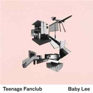 Teenage Fanclub - Baby Lee FLAC