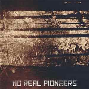 No Real Pioneers - Demo FLAC