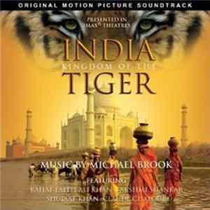 Michael Brook - India: Kingdom Of The Tiger (Original Motion Picture Soundtrack) FLAC