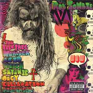 Rob Zombie - The Electric Warlock Acid Witch Satanic Orgy Celebration Dispenser FLAC