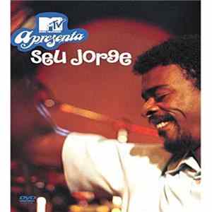 Seu Jorge - MTV Apresenta Seu Jorge FLAC