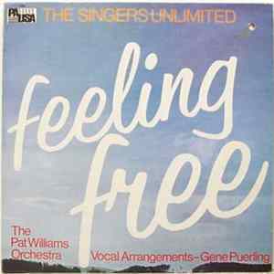 The Singers Unlimited Featuring The Pat Williams Orchestra - Feeling Free FLAC