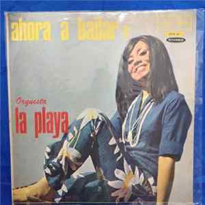 Orquesta La Playa - Ahora A Bailar !! FLAC