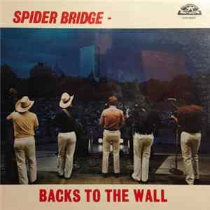 Spider Bridge - Backs To The Wall FLAC