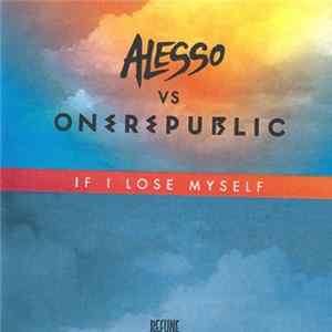 Alesso Vs OneRepublic - If I Lose Myself FLAC