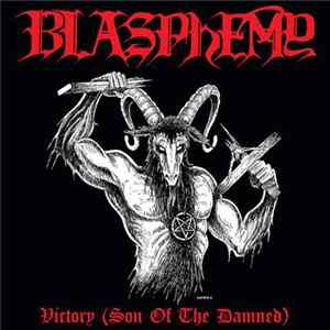Blasphemy - Victory (Son Of The Damned) FLAC