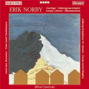 Erik Norby - Cortège / Södergran-Lieder / Corps Celeste / Illumination FLAC