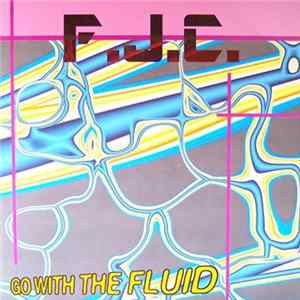 F.J.C. - Go With The Fluid FLAC