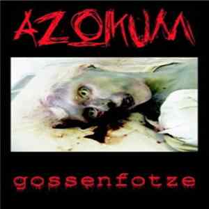 Azoikum - Gossenfotze FLAC
